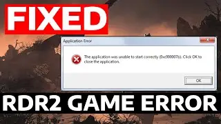 How To Fix Red Dead Redemption 2 Error 0xc000007b