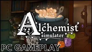 Alchemist Simulator | PC Gameplay