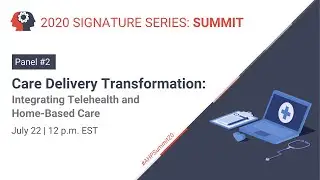 Virtual Summit: Care Delivery Transformation