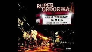 RUPER ORDORIKA - HAMAR T'ERDIETAN - Osoa - Full album