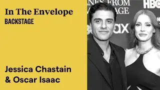 Jessica Chastain + Oscar Isaac Are So Close, They Know Each Other’s Audition Horror Stories