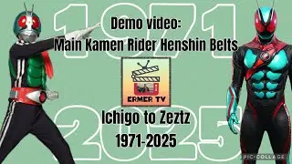Demo Video: Main Kamen Rider Henshin Belts | Ichigo - Zeztz | 1971 - 2025