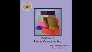 Printed Corrugated Box |  Box Maker | Printed Box | Corrugated Box | Customize Box manufacturer