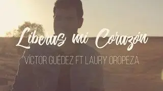 Liberas Mi Corazón - Video Oficial - Víctor Guédez ft Laury Oropeza
