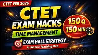 CTET Feb 2026 Exam Strategy |CTET Paper Solving Tricks & Time Management | 150 Questions 150 Minutes