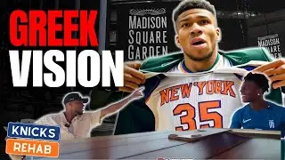 KNICKS, GET GIANNIS | KNICKS REHAB