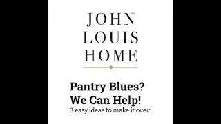 3 Easy Pantry Makeovers with John Louis Home: Style & Organization in Minutes!