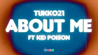 ABOUT ME / TUKKO21 & KID POISON (Video Oficial)