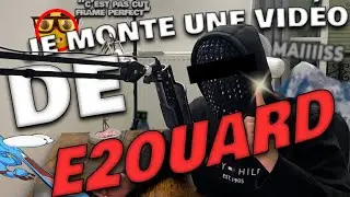 E2OUARD MONTAGE VID2O &sect;&sect;&sect;