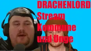 Drachenlord über Unge und Kommune! Arnidegger reaction!