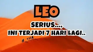 LEO💥SERIUS..INI TERJADI 7 HARI LAGI..