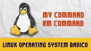 LINUX OPERATING SYSTEM | COMMANDS | MV | RM