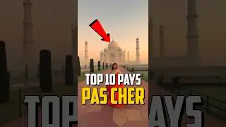 TOP 10 DES PAYS LES MOINS CHERS POUR VOYAGER !