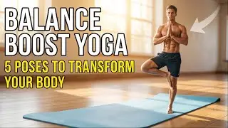 5 YOGA POSES FOR BETTER BALANCE AND STABILITY