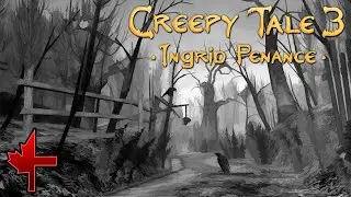 THE END OF THE LINE! 💔 | Creepy Tale 3: Ingr&eacute;d Part 4 - Full Game FINALE