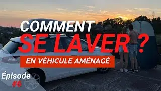 Comment SE LAVER en v&eacute;hicule am&eacute;nag&eacute; ?!  | Road Trip SUISSE #1