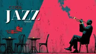 Классика Cool Jazz и Джаз 40-х | Ретро-Трубные Вибрации Золотого Века