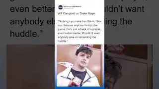 Will Campbell Speaks HIGHLY of Drake Maye