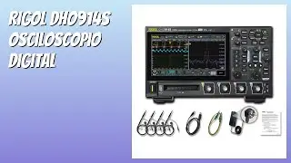 RESE&Ntilde;A (2026) : RIGOL DHO914S Osciloscopio Digital. DETALLES