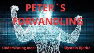 Peter`s forvandling. Undervisning med Øystein Bjerke