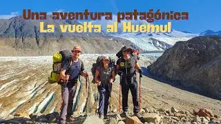 Una Aventura Patagónica. La vuelta al Huemul.
