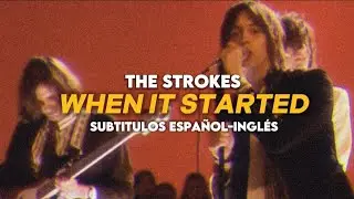 The Strokes - When It Started (Sub. Español - Ingles)