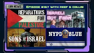 INN News #167 | REPARATIONS FOR PALESTINE, ISRAELI BOT FARM, SONS OF ISRAEL, NYPD BLUE