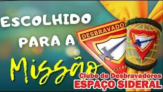 Música   ESCOLHIDO PARA A MISSÃO - Clube DBV Espaço Sideral