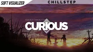 Kozoro - Curious (ft. Noctilucent) (Miro Remix)