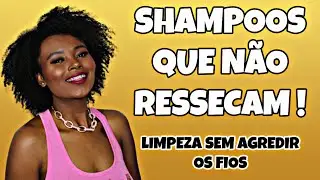 SHAMPOOS QUE NÃO RESSECAM CABELO CRESPO E CACHEADO #VEDA28