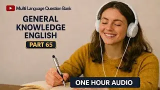 100000+ General Knowledge Questions for Competitive Exams | Part 65 (1 Hour Audio)
