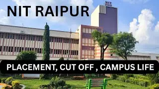 🎓 NIT Raipur &mdash; Top NIT of Chhattisgarh | Campus Life, Placements, Cutoff, Fees & Facilities 💥