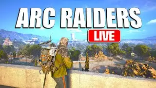 🔴LIVE &ndash; ARC Raiders Fresh Update Gameplay!