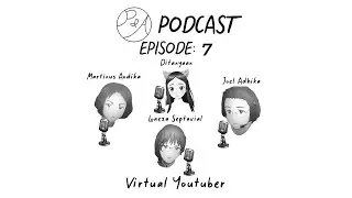 EPISODE 7 - Virtual Youtuber