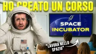 Come lavorare nello SPAZIO (anche senza essere ingegnere)