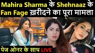 Mahira Sharma Ne Shehnaaz Gill Ka Fan Page Khareeda ? क्या है सच जानिए ,Page Owner K Sath Live