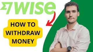 How To Withdraw Money With Wise