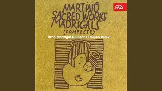 Czech Madrigals (1939) . Eight madrigals for female and male voices to the words of Moravian...