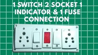 1 Switch 2 Socket 1 Indicator & 1Fuse Connection.