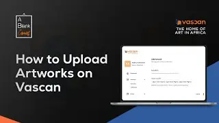 How-to Upload Artworks on Vascan (Part 1)