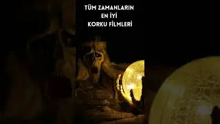 T&uuml;m Zamanların En İyi Korku Filmleri