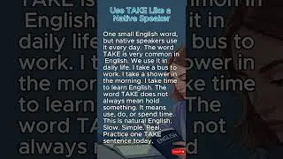 Use TAKE Like a Native Speaker | Daily English Practice