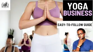 How to Easily Start a Yoga Business Guide | Yoga Channel / Class / Practice on YouTube and a Studio