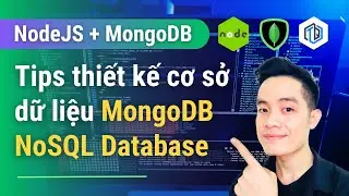 42. Tips Thiết kế cơ sở dữ liệu NoSQL | MongoDB Database | NodeJS | TrungQuanDev
