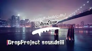 MaxRiven - Freeloader (Extended Mix)🎶