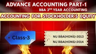 Accounting for stockholders equity(class-3) I Advance accounting part-1