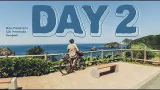 伊豆半島バイクパッキング1泊2日 Day2