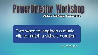Two ways to lengthen a music audio file to match a video in PowerDirector