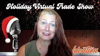 Ideation Virtual Holiday Trade Show Announcement 2024
