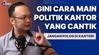 POLITIK KANTOR EXPERT: INI SKILL YANG LU BUTUH DI 2026‼️ | #KULI 60 Glenn Karela